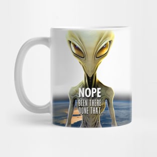 Alien: Nope, Been There Done That! (on a Dark Background) Mug